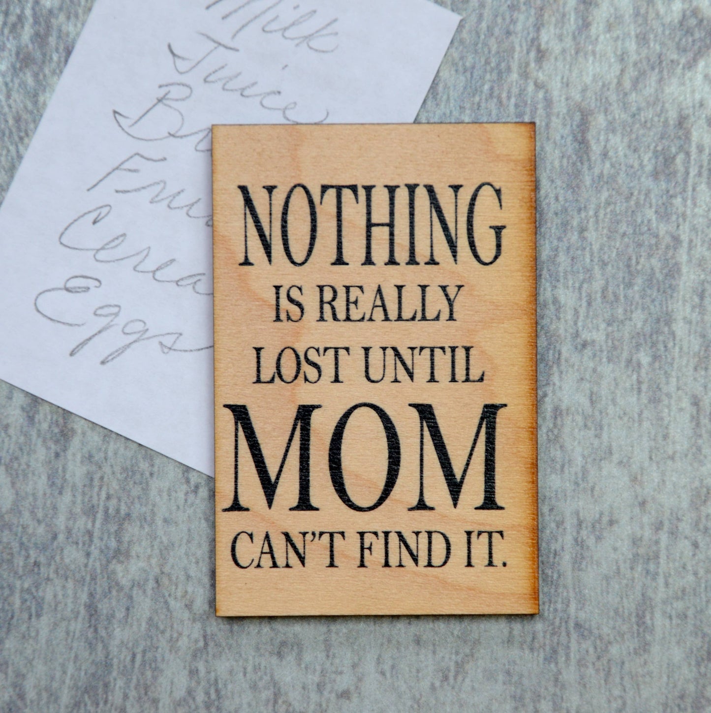 Mom Gift- Nothing Is Really Lost Until Mom Can't Find It magnet