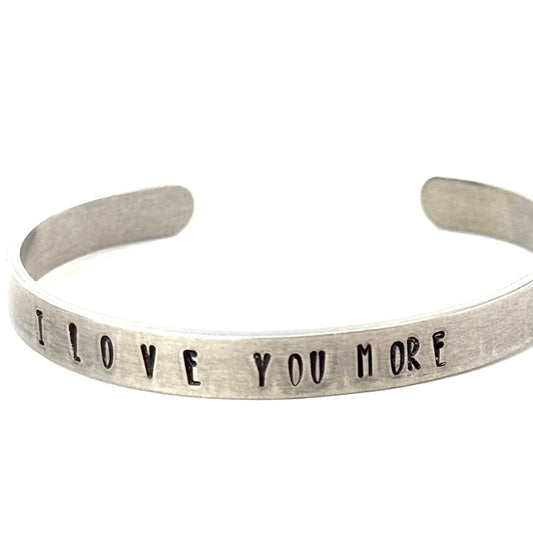 "I love you more" cuff bracelet